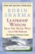 Leadership Wisdom From The Monk Who Sold His Ferrari - The 8 Rituals of Visionary Leaders