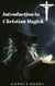 Introduction to Christian Magick