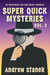Super Quick Mysteries, Volume 3 - Super Quick Mysteries, #3