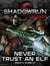 Shadowrun Legends: Never Trust an Elf - Shadowrun Legends, #5