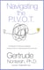 Navigating the P.I.V.O.T: A Handbook for Phds and Academics Looking to Thrive in Careers Beyond the Ivory Tower