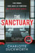 The Sanctuary - A gripping and twisty thriller full of dark secrets and deadly consequences