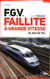 F.G.V. Faillite à Grande Vitesse