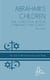 Abraham's Children: Jew Christian Muslim Commonality and Conflict - In Brief, #4