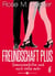 Freundschaft Plus. Gemeinsamkeiten und noch vieles mehr, 6