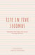 Life in Five Seconds: Dad Jokes, Mom Jokes, Life Lessons, Musings, and More