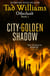 City of Golden Shadow - Otherland Book 1