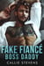 Fake Fiancé Boss Daddy - Alpha Billionaire Daddies