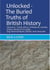 Unlocked: The Buried Truths of British History Volume 6 - Unlocked: Buried Truths of British History, #1