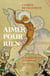 Aimer pour rien - La forme intellectuelle de l'amour pur