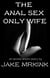 The Anal Sex Only Wife