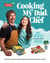 Cooking with My Dad, the Chef - 70+ kid-tested, kid-approved (and gluten-free!) recipes for YOUNG CHEFS!