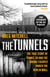 The Tunnels - The True Story of Tunnel 29 and the Daring Escapes Under the Berlin Wall