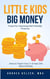Little Kids Big Money: Tools for Teaching Kid Friendly Finance