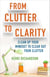 From Clutter to Clarity - Clean Up Your Mindset to Clear Out Your Clutter