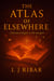 The Atlas of Elsewhere - The Elsewhere Cycle, #1