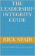 The Leadership Integrity Guide Kindle Edition by Rick Spair (Author)  Format: Kindle Edition