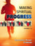 Making Spiritual Progress (Volumes1—4) - Making Spiritual Progress, #11