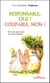 Responsable, oui ! coupable, non !