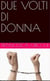 due volti di donna