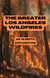 The Greater Los Angeles Wildfires
