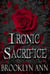 Ironic Sacrifice - Brides of Prophecy, #2