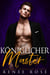 Ihr Königlicher Master - Master Me, #1