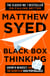 Black Box Thinking - Growth Mindset and the Secrets of High Performance