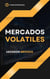 Mercados Volatiles - Trader Experiment, #1