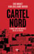 Cartel Nord. Plongée dans la nouvelle ère du narcotrafic marseillais