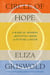 Circle of Hope: A National Book Award Finalist - "extraordinary" - Patrick Radden Keefe