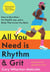 All You Need is Rhythm & Grit - How to Run Now—for Health, Joy, and a Body That Loves You Back