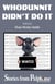 Whodunnit Didn ’ t Do It