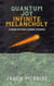 Quantum Joy Infinite Melancholy
