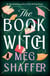 The Book Witch - A Magical Love Letter To Books, Book Boyfriends And Storytelling