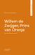 Willem de Zwijger, Prins van Oranje