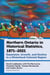 Northern Ontario in Historical Statistics, 1871–2021 - Expansion, Growth, and Decline in a Hinterland-Colonial Region