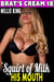 A Squirt of Milk in His Mouth : Brat’s Cream 18 (Lactation Erotica Milking Erotica Breast Feeding Erotica Age Gap Erotica) - Brat's Cream, #18