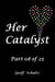Her Catalyst – Part 08 of 25