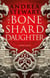 The Bone Shard Daughter - The first book in the Sunday Times bestselling Drowning Empire series