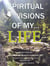 Spiritual Visions Of My Life - Journey Of Grace, #5