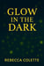 Glow in the Dark