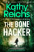 The Bone Hacker - The Sunday Times Bestseller in the thrilling Temperance Brennan series