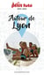 AUTOUR DE LYON 2023 Petit Futé