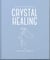 The Little Book of Crystal Healing