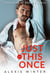Just This Once - Die Milliardäre von Chicago, #6