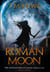 A Roman Moon - The Adventures of Sarah Tremayne Book Three - The Adventures of Sarah Tremayne, #3