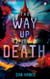 The Way Up is Death