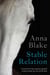 Stable Relation:  A Memoir of One Woman's Spirited Journey Home, by Way of the Barn.
