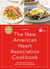 The New American Heart Association Cookbook, 9th Edition - Revised and Updated with More Than 100 All-New Recipes